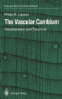 The Vascular Cambium : Development and Structure - eBook