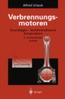 Verbrennungsmotoren : Grundlagen, Verfahrenstheorie, Konstruktion - eBook