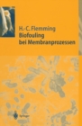 Biofouling bei Membranprozessen - eBook
