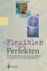 Die Flexiblen und die Perfekten : Nordamerikanische und deutsche Produktentwicklung - ein praktischer Vergleich - eBook