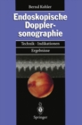 Endoskopische Dopplersonographie : Technik * Indikationen * Ergebnisse - eBook