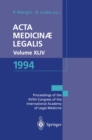 Acta Medicinae Legalis. Volume XLIV. 1994 : XVIth Congress of the International Academy of Legal Medicine and Social Medicine, Strasbourg, France, 31 May - 2 June, 1994 / XVIeme Congres de l'Academie - eBook