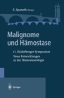 Malignome und Hamostase : 11. Heidelberger Symposium Neue Entwicklungen in der Hamostaseologie - eBook
