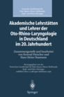 Akademische Lehrstatten und Lehrer der Oto-Rhino-Laryngologie in Deutschland im 20. Jahrhundert - eBook