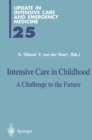 Intensive Care in Childhood : A Challenge to the Future - eBook