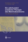 Ein Jahrhundert endokrine Therapie des Mammakarzinoms : Von Beatson bis heute - eBook
