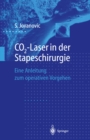 CO2-Laser in der Stapeschirurgie : Eine Anleitung zum operativen Vorgehen - eBook