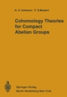 Cohomology Theories for Compact Abelian Groups - eBook