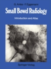 Small Bowel Radiology : Introduction and Atlas - eBook