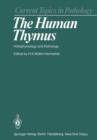 The Human Thymus : Histophysiology and Pathology - eBook