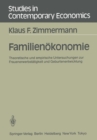 Familienokonomie : Theoretische und empirische Untersuchungen zur Frauenerwerbstatigkeit und Geburtenentwicklung - eBook