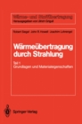 Warmeubertragung durch Strahlung : Teil 1 Grundlagen und Materialeigenschaften - eBook