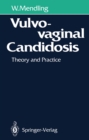 Vulvovaginal Candidosis : Theory and Practice - eBook