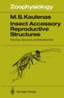 Insect Accessory Reproductive Structures : Function, Structure, and Development - eBook