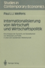 Internationalisierung von Wirtschaft und Wirtschaftspolitik : Eine Analyse der Dynamik und Gestaltbarkeit von Wirtschaft und Politik in einer sich wandelnden Weltwirtschaft - eBook