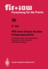 PPS beim Einsatz flexibler Fertigungssysteme : Voraussetzungen und Gestaltungshinweise fur eine effiziente Auftragsabwicklung - eBook