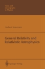 General Relativity and Relativistic Astrophysics - eBook