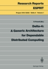 Delta-4: A Generic Architecture for Dependable Distributed Computing - eBook