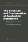 The Structure and Conformation of Amphiphilic Membranes : Proceedings of the International Workshop on Amphiphilic Membranes, Julich, Germany, September 16-18, 1991 - eBook