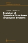 Evolution of Dynamical Structures in Complex Systems : Proceedings of the International Symposium Stuttgart, July 16-17, 1992 - eBook