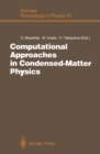 Computational Approaches in Condensed-Matter Physics : Proceedings of the 6th Nishinomiya-Yukawa Memorial Symposium, Nishinomiya, Japan, October 24 and 25, 1991 - eBook