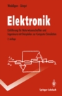 Elektronik : Eine Einfuhrung fur Naturwissenschaftler und Ingenieure mit Beispielen zur Computer-Simulation - eBook