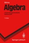 Algebra : Anwendungsorientierte Mathematik - eBook