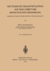 Die Toxische Gesamtsituation auf dem Gebiet der Menschlichen Ernahrung : Umrisse Einer Unbekannten Wissenschaft - eBook