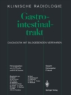 Gastrointestinaltrakt : Diagnostik mit bildgebenden Verfahren - eBook