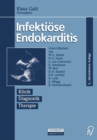 Infektiose Endokarditis : Klinik Diagnostik Therapie - eBook