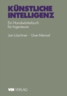 Kunstliche Intelligenz : Ein Handworterbuch fur Ingenieure - eBook