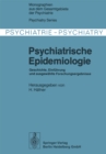 Psychiatrische Epidemiologie : Geschichte, Einfuhrung und ausgewahlte Forschungsergebnisse - eBook