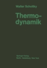 Thermodynamik : Die Lehre von den Kreisprozessen den Physikalischen und Chemischen Veranderungen und Gleichgewichten Eine Hinfuhrung zu den Thermodynamischen Problemen Unserer Kraft- und Stoffwirtscha - eBook