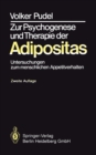 Zur Psychogenese und Therapie der Adipositas : Untersuchungen zum menschlichen Appetitverhalten - eBook