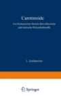 Carotinoide : Ein Biochemischer Bericht uber Pflanzliche und Tierische Polyenfarbstoffe - eBook