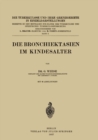 Die Bronchiektasien im Kindesalter - eBook