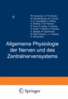 Handbuch der Normalen und Pathologischen Physiologie : Neunter Band Allgemeine Physiologie der Nerven und des Zentralnervensystems - eBook