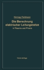 Die Berechnung elektrischer Leitungsnetze in Theorie und Praxis - eBook