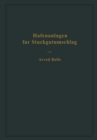 Hafenanlagen fur Stuckgutumschlag : Ausgewahlte Kapitel aus dem Seehafenbau - eBook