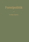 Handbuch der Forstpolitik mit besonderer Berucksichtigung der Gesetzgebung und Statistik - eBook