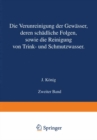 Die Verunreinigung der Gewasser deren Schadliche Folgen sowie die Reinigung von Trink- und Schmutzwasser : Zweiter Band - eBook