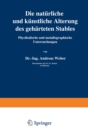 Die naturliche und kunstliche Alterung des geharteten Stahles : Physikalische und metallographische Untersuchungen - eBook