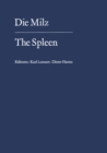 Die Milz / The Spleen : Struktur, Funktion Pathologie, Klinik, Therapie / Structure, Function, Pathology Clinical Aspects, Therapy - eBook