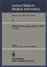 Medical Informatics Berlin 1979 : International Conference on Medical Computing Berlin, September 17-20, 1979 Proceedings - eBook