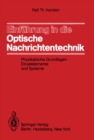 Einfuhrung in die Optische Nachrichtentechnik : Physikalische Grundlagen, Einzelelemente und Systeme - eBook