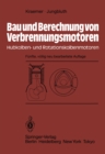 Bau und Berechnung von Verbrennungsmotoren : Hubkolben- und Rotationskolbenmotoren - eBook