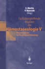 Fachubergreifende Aspekte der Hamostaseologie V : 7. Heidelberger Symposium Hamostaseologie und Anaesthesie, 7./8. September 2001 - eBook