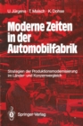 Moderne Zeiten in der Automobilfabrik : Strategien der Produktionsmodernisierung im Lander- und Konzernvergleich - eBook