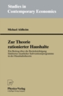 Zur Theorie rationierter Haushalte : Ein Beitrag uber die Berucksichtigung limitierter staatlicher Subventionsprogramme in der Haushaltstheorie - eBook