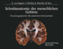 Schnittanatomie des menschlichen Gehirns : Ein photographischer Atlas plastinierter Serienschnitte - eBook